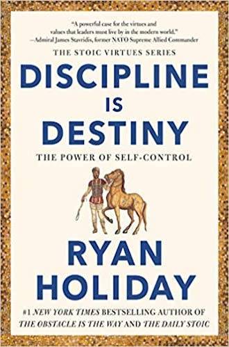Ryan Holiday Discipline is Destiny